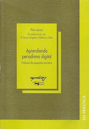 APRENDIENDO PERIODISMO DIGITAL Historias de pequeñas escritoras (Volumen 7 de la colección Aprend...
