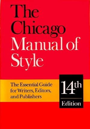 THE CHICAGO MANUAL OF STYLE : The Essential Guide for Writers, Editors, and Publishers- 14th Edit...