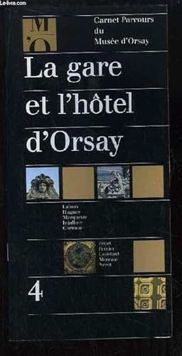 Bild des Verkufers fr Carnet Parcours du Muse d'Orsay, n4 : La gare et l'htel d'Orsay zum Verkauf von Le-Livre