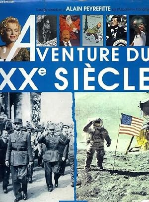 Seller image for L'AVENTURE DU XXe SIECLE, D'APRES LES COLLECTIONS ET LES GRANDES SIGNATURES DU FIGARO for sale by Le-Livre