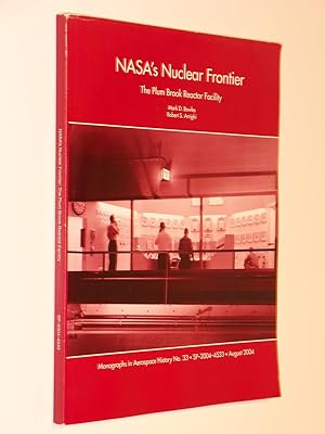 Seller image for Nasa's Nuclear Frontier: The Plum Brook Reactor Facility, 1941-2002 (Monographs in Aerospace History No. 33) for sale by Bowman Books