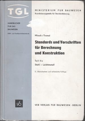 Standards und Vorschriften für Berechnung und Konstruktion T. IIa. Stahl, Leichtmetall. Zusammeng...