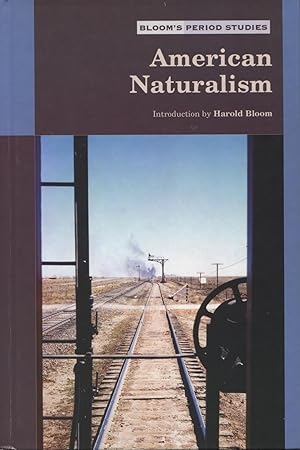 Bloom's Period Studies: American Naturalism