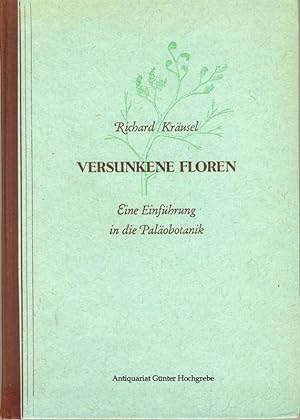 Imagen del vendedor de Versunkene Floren. Eine Einfhrung in die Palobotanik. a la venta por Antiquariat Gnter Hochgrebe