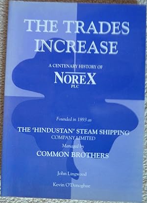 Bild des Verkufers fr The Trades Increase A Centenary History of Norex PLC zum Verkauf von Anchor Books