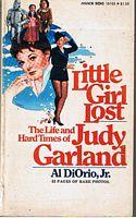 GARLAND, JUDY - Little Girl Lost - The Life and Hardtimes of Judy Garland