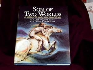 Seller image for Son of Two Worlds : A Retelling of the Timeless Celtic Saga of Pryderi; for sale by Wheen O' Books