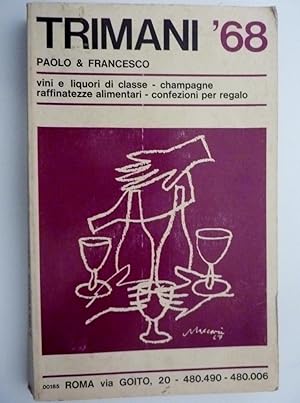 Bild des Verkufers fr TRIMANI '68 Paolo & Francesco. Vini e liquori di classe - champagne raffinatezze alimentari - confenzioni regalo" zum Verkauf von Historia, Regnum et Nobilia