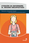 Seller image for Atencin de enfermera al anciano discapacitado : valoracin e intervencin integral de la dependencia en la persona mayor for sale by Agapea Libros