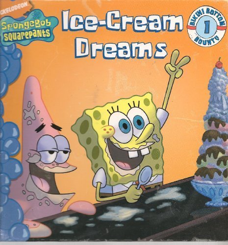 Stock image for Ice - Cream Dreams (Spongebob Squarepants) by Krulik, Nancy published by Viacom International Paperback for sale by Idaho Youth Ranch Books