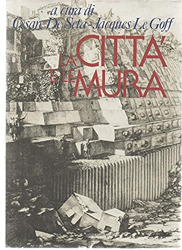 Stock image for LA CITTA' E LE MURA for sale by Librightbooks