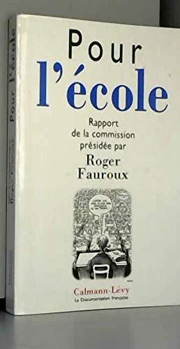 Stock image for Pour l'ecole (rapport de la commission fauroux) for sale by Ammareal