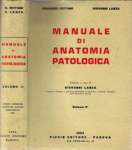 Stock image for MANUALE DI ANATOMIA PATOLOGICA - VOL. II - APPARATO LOCOMOTORE, MALATTIE DEL COLLAGENO, SISTEMA NERVOSO, PELLE for sale by Librightbooks