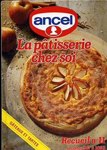 Beispielbild fr La patisserie chez soi Recueil n 11 : gateaux et tartes zum Verkauf von medimops