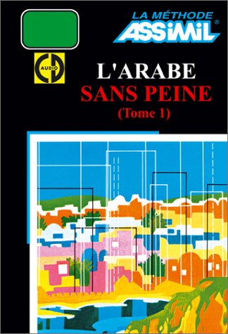 Beispielbild fr L'Arabe sans peine, tome 1 (1 livre + coffret de 4 CD) zum Verkauf von Ammareal