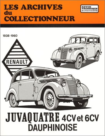 Beispielbild fr Les Archives du collectionneur, numro 26 : Renault Juvaquatre 4CV et CV - Dauphinoise, 1938-1960 zum Verkauf von medimops