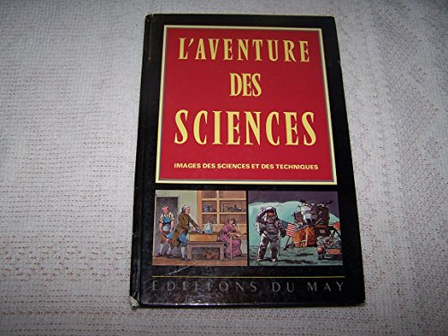 Stock image for L'aventure des sciences : Images des sciences et techniques for sale by medimops