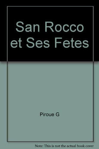 Stock image for SAN ROCCO ET SES FETES PIROUE, GEORGES for sale by LIVREAUTRESORSAS