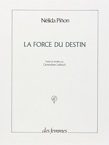 Beispielbild fr La force du destin b Pinon Nelida zum Verkauf von LIVREAUTRESORSAS