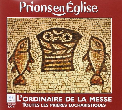 Stock image for Ordinaire de la Messe ed 2004 Prions en Eglise for sale by medimops