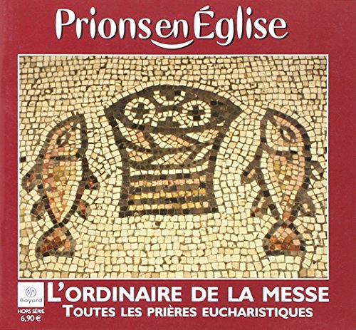 Stock image for Ordinaire de la Messe Grand Caractres ed 2004 Prions en Egl for sale by medimops