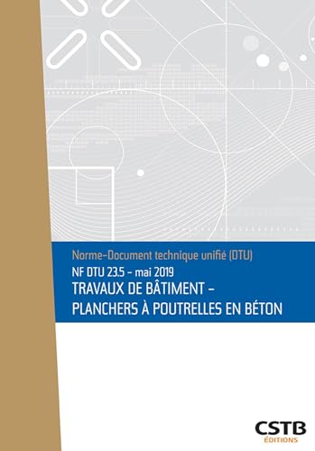 3260050850278: NF DTU 23.5 Mai 2019 Travaux de btiment - Plancher  poutrelles en bton