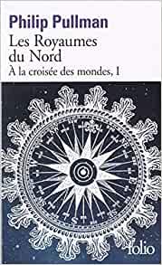 Stock image for A LA CROISEE DES MONDES.TOME 1.LES ROYAUMES DU NORD for sale by medimops