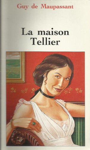 Beispielbild fr La maison Tellier zum Verkauf von Ammareal