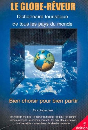 Beispielbild fr Le Globe-rveur : Dictionnaire touristique de tous les pays du monde zum Verkauf von Ammareal