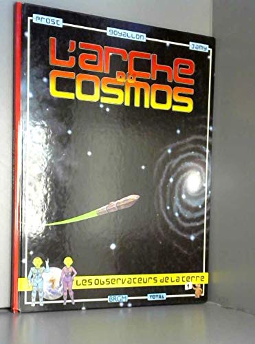 Imagen de archivo de L'arche du cosmos . Volume 1- L'archen a la venta por Tamery