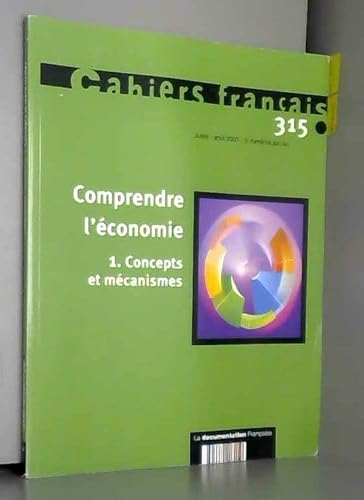 Beispielbild fr Comprendre l'conomie, tome 1 : Concepts et mcanismes zum Verkauf von Ammareal