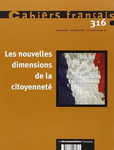 Beispielbild fr Cahiers Franais, N 316. Les Nouvelles Dimensions De La Citoyennet zum Verkauf von RECYCLIVRE