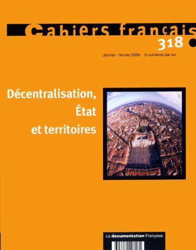 Beispielbild fr Dcentralisation, Etat et territoires (n.318 janvier-fvrier) zum Verkauf von Ammareal