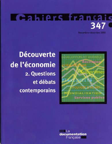 Beispielbild fr Dcouverte de l'conomie 2. Questions et dbats contemporains (n.347 Novembre-Dcembre 2008) zum Verkauf von Ammareal