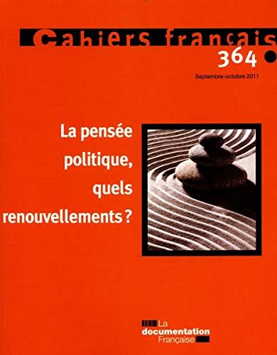 Beispielbild fr La pense politique, quels renouvellements ? ( Cahiers franais n364 Septembre-Octobre 2011) zum Verkauf von Ammareal
