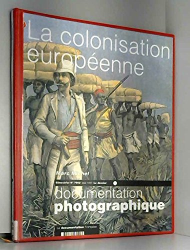 Imagen de archivo de Documentation photographique la colonisation europeenne a la venta por Ammareal