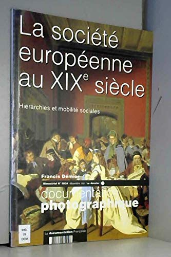 Beispielbild fr La societe europeenne au xixe siecle n 8024 decembre 2001 - hierarchies et mobilite sociales zum Verkauf von Ammareal