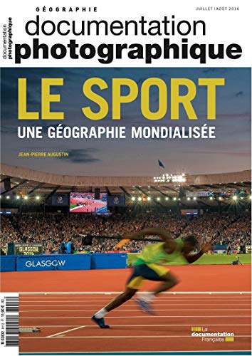 Beispielbild fr Documentation photographique, n 8112 : Le sport, une gographie mondialise zum Verkauf von medimops