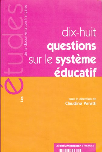 Beispielbild fr Dix-huit questions sur le systeme ducatif n 5199 zum Verkauf von Ammareal