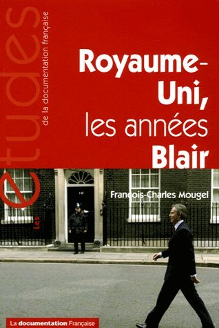 Beispielbild fr Royaume-Uni, les annes Blair (Les tudes de la Documentation franaise) zum Verkauf von Ammareal