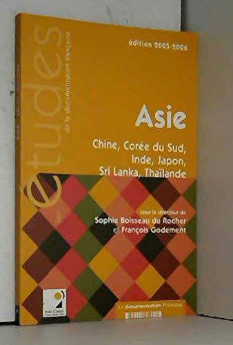 Beispielbild fr Asie : Chine, Core du Sud, Inde, Japon, Sri Lanka, Thalande (Les tudes de la Documentation franaise) zum Verkauf von Ammareal