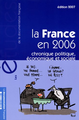 Beispielbild fr La France en 2006 - Chronique politique, conomique et sociale (N.5248) zum Verkauf von medimops