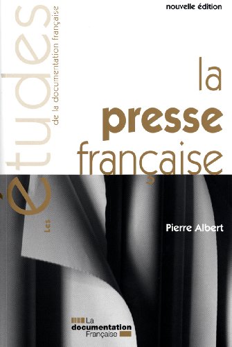 Beispielbild fr La Presse Franaise - Nouvelle Edition zum Verkauf von medimops