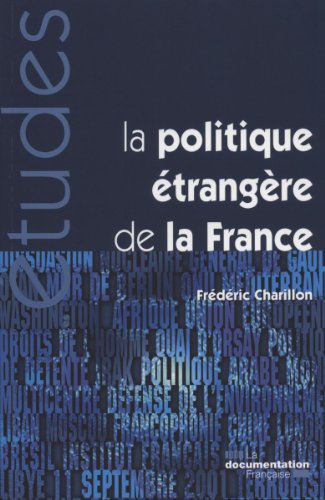 Beispielbild fr La politique trangre de la France (N.5331/5332/5333) zum Verkauf von Ammareal