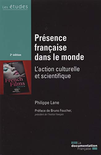 Stock image for Prsence franaise dans le monde: L'action culturelle et scientifique for sale by Ammareal