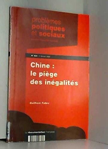 Stock image for Problemes politiques et sociaux 834 la chine le piege des inegalites for sale by Librairie La cabane aux bouquins