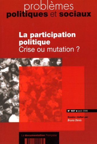 Beispielbild fr La participation politique. Crise ou mutation? (n.927 aot 2006) zum Verkauf von medimops