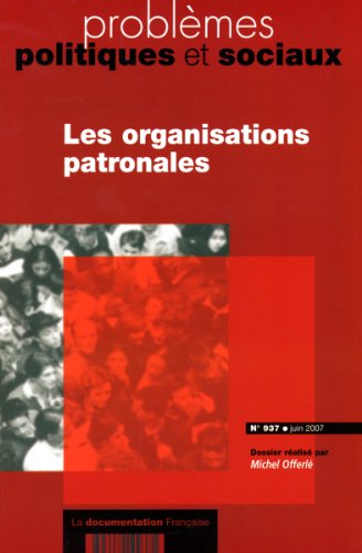 3303332109371: Les organisations patronales (PROBLÈMES POLITIQUES ET ...