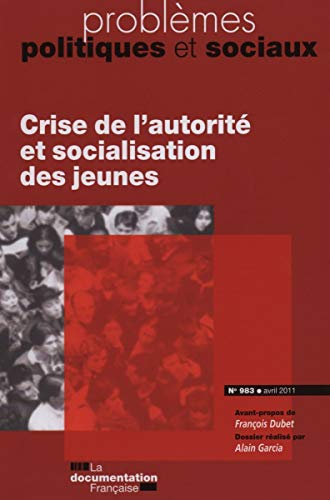 Imagen de archivo de Crise de l autorit et socialisation des jeunes (N.983 Avril 2011) a la venta por Ammareal