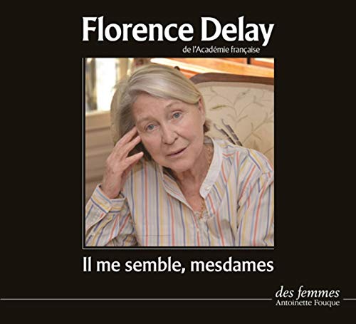 Beispielbild fr Il me semble, mesdames [Audio CD] Delay, Florence zum Verkauf von LIVREAUTRESORSAS